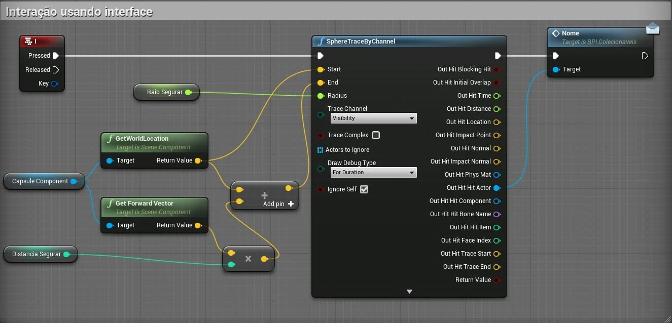 Figura: Blueprint - Utilizando a função SphereTraceByChannel para capturar objetos e chamar a função nome.